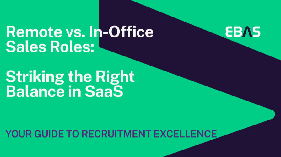 Remote vs. In-Office Sales Roles: Striking the Right Balance in SaaS
